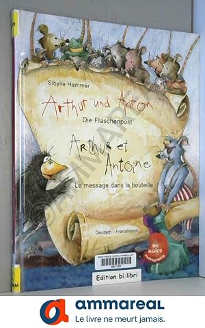 Imagen del vendedor de Arthur und Anton: Die Flaschenpost. Deutsch-Franzsisch: Kinderbuch a la venta por Ammareal