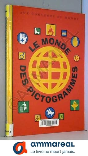 Bild des Verkufers fr Le monde des pictogrammes zum Verkauf von Ammareal