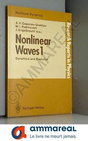 Imagen del vendedor de Nonlinear Waves 1: Dynamics and Evolution (Research Reports in Physics) a la venta por Ammareal