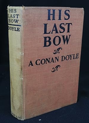 His Last Bow: A Reminiscence of Sherlock Holmes (First Edition)
