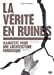 Seller image for La vérité en ruines [FRENCH LANGUAGE - No Binding ] for sale by booksXpress