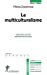 Immagine del venditore per Le multiculturalisme [FRENCH LANGUAGE - No Binding ] venduto da booksXpress