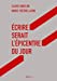 Seller image for Ecrire serait l'épicentre du jour [FRENCH LANGUAGE - No Binding ] for sale by booksXpress
