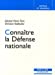 Bild des Verkufers fr Connaître la Défense nationale [FRENCH LANGUAGE - No Binding ] zum Verkauf von booksXpress