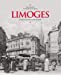 Imagen del vendedor de Limoges à travers la carte postale ancienne [FRENCH LANGUAGE - No Binding ] a la venta por booksXpress