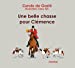 Seller image for Une belle chasse pour Clémence [FRENCH LANGUAGE - No Binding ] for sale by booksXpress