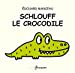 Bild des Verkufers fr Schlouff le crocodile [FRENCH LANGUAGE - No Binding ] zum Verkauf von booksXpress
