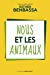 Bild des Verkufers fr Nous et les animaux [FRENCH LANGUAGE - No Binding ] zum Verkauf von booksXpress