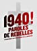 Bild des Verkufers fr 1940 ! Paroles de rebelles [FRENCH LANGUAGE - No Binding ] zum Verkauf von booksXpress