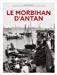 Image du vendeur pour Le Morbihan d'Antan [FRENCH LANGUAGE - No Binding ] mis en vente par booksXpress