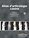 Seller image for ATLAS D ARTHROLOGIE CANINE [FRENCH LANGUAGE - No Binding ] for sale by booksXpress