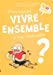 Seller image for Pourquoi VIVRE ENSEMBLE c'est chouette ? [FRENCH LANGUAGE - No Binding ] for sale by booksXpress