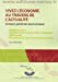 Seller image for Vivez l'économie au travers de l'actualité: Culture générale économique. DCG/UE5 Economie. DSCG/UE6 Oral sur les grands débats contemporains. LMD . IUT, Aide à la préparation des concours [FRENCH LANGUAGE - No Binding ] for sale by booksXpress