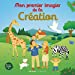 Image du vendeur pour Mon premier imagier de la Création: pour les 2-4 ans [FRENCH LANGUAGE - No Binding ] mis en vente par booksXpress