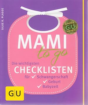 Bild des Verkufers fr Mami to go - Die wichtigsten Checklisten fr Schwangerschaft, Geburt, Babyzeit. zum Verkauf von TF-Versandhandel - Preise inkl. MwSt.