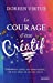 Seller image for Le courage d'être créatif [FRENCH LANGUAGE - No Binding ] for sale by booksXpress