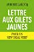 Bild des Verkufers fr Lettre aux Gilets jaunes - Pour un New Deal vert [FRENCH LANGUAGE - No Binding ] zum Verkauf von booksXpress