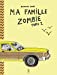 Bild des Verkufers fr Ma famille Zombie Vol. 2 [FRENCH LANGUAGE - No Binding ] zum Verkauf von booksXpress