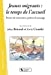Seller image for Jeunes migrants : le temps de l'accueil: Points de rencontre, points de passage [FRENCH LANGUAGE - No Binding ] for sale by booksXpress