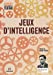 Seller image for Jeux d'intelligence: Préface de Dermot Turing [FRENCH LANGUAGE - No Binding ] for sale by booksXpress