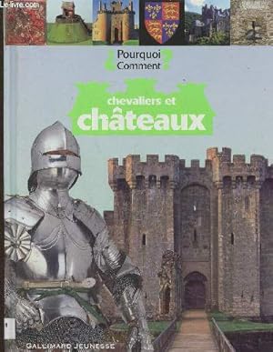 Image du vendeur pour Chevaliers et chteaux (Collection "Pourquoi, comment ?") mis en vente par Le-Livre