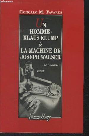 Immagine del venditore per Un homme: Klaus Klump et la machine de Joseph Walser venduto da Le-Livre