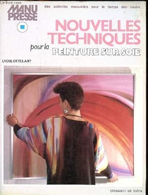 Seller image for Manu presse - Nouvelles techniques pour la peinture sur soie for sale by Le-Livre