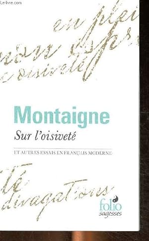 Seller image for Sur l'oisivet et autres Essais en franais moderne for sale by Le-Livre