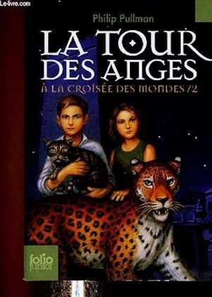 Seller image for A la Croise des mondes. Tome 2 : La tour des anges (1 volume) for sale by Le-Livre