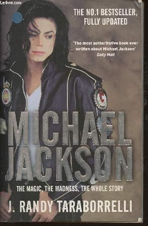 Seller image for Michael Jackson- The Magic, The Madness, the Whole story for sale by Le-Livre