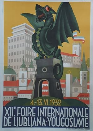 "XIIe FOIRE INTERNATIONALE LJUBLJANNA - YOUGOSLAVIE 1932" Affiche originale entoilée / Litho MARI...
