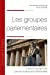 Bild des Verkufers fr Les groupes parlementaires [FRENCH LANGUAGE - No Binding ] zum Verkauf von booksXpress