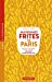 Seller image for Aux bonnes frites de Paris - Restos, cantines, fast-good 100 lieux pour se régaler [FRENCH LANGUAGE - No Binding ] for sale by booksXpress