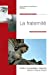 Seller image for La fraternité [FRENCH LANGUAGE - No Binding ] for sale by booksXpress