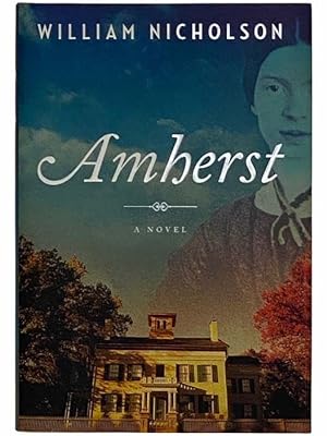 Imagen del vendedor de Amherst: A Novel a la venta por Yesterday's Muse, ABAA, ILAB, IOBA