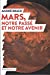 Imagen del vendedor de Mars, notre passé et notre avenir [FRENCH LANGUAGE - No Binding ] a la venta por booksXpress