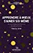 Seller image for APPRENDRE  MIEUX S'AIMER SOI-MME [FRENCH LANGUAGE - No Binding ] for sale by booksXpress
