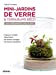 Seller image for Mini-jardins de verre & terrariums déco - 20 réalisations pas à pas [FRENCH LANGUAGE - No Binding ] for sale by booksXpress