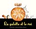 Bild des Verkufers fr La galette et le roi [FRENCH LANGUAGE - No Binding ] zum Verkauf von booksXpress
