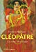 Bild des Verkufers fr Cléopâtre: La reine sans visage [FRENCH LANGUAGE - No Binding ] zum Verkauf von booksXpress