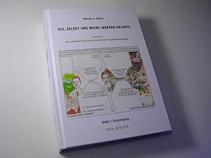 Seller image for Ich, Selbst und meine inneren Objekte - Lehrbuch der analytisch-selbstpsychologischen Imaginationstherapie - Band 1: Grundlegung for sale by Antiquariat Fuchseck