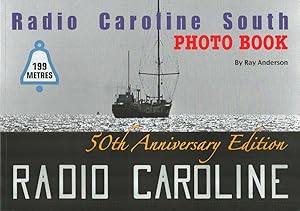 Radio Caroline South Photo Book. 50th Anniversary Edition.