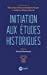 Imagen del vendedor de Initiation aux études historiques [FRENCH LANGUAGE - No Binding ] a la venta por booksXpress