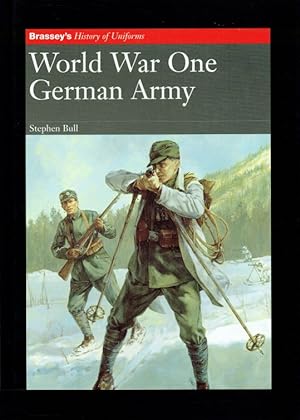 Image du vendeur pour BRASSEY'S HISTORY OF UNIFORMS: WORLD WAR ONE GERMAN ARMY mis en vente par Paul Meekins Military & History Books
