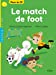 Seller image for Le match de foot [FRENCH LANGUAGE] BrochÃ© for sale by booksXpress