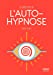 Bild des Verkufers fr Le Petit Livre de l'autohypnose [FRENCH LANGUAGE - No Binding ] zum Verkauf von booksXpress