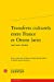 Seller image for Transferts culturels entre France et Orient latin [FRENCH LANGUAGE - No Binding ] for sale by booksXpress