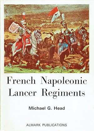 Seller image for FRENCH NAPOLEONIC LANCER REGIMENTS for sale by Paul Meekins Military & History Books