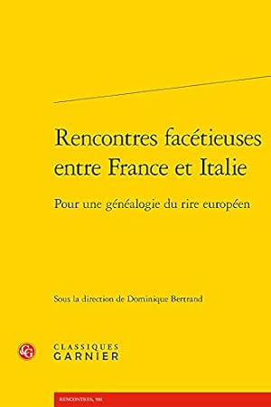 Seller image for Rencontres facétieuses entre France et Italie: Pour une généalogie du rire européen [FRENCH LANGUAGE - No Binding ] for sale by booksXpress