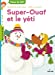 Bild des Verkufers fr Super Ouaf, Tome 05: Super-Ouaf et le yéti [FRENCH LANGUAGE - No Binding ] zum Verkauf von booksXpress